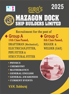 SURA`S Mazagon Dock Ship Builders Limited - Group A and Group C (Draftsman, Electrician, Fitter,Pipe Fitter, Structural Fitter, Rigger, Welder) Exam Books - Latest Edition 2025