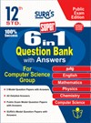 SURA`S 12th Standard 6 in 1 Question Bank with Answers For Computer Science Group - Latest Updated Edition