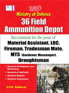SURA`S Ministry OF Defence 36 Field Ammunition Depot ( Material Assistant , LDC , Fireman, Tradesman Mate, MTS,Draughtsman) Exam Book Guide 2024
