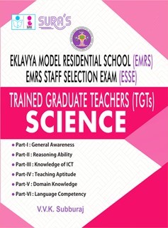 SURA`S Eklavya Model Residential School (EMRS) ESSE Trained Graduate Teachers (TGTs) SCIENCE Subject Exam Book Guide 2024