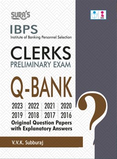 SURA`S IBPS Bank Clerks Preliminary Exam Q-Bank Original Question Papers with Explanatory Answers Guide 2024