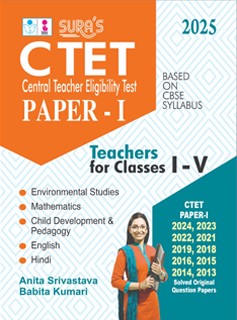 SURA`S CTET Paper-I Teachers for Classes I-V Exam Book Guide & Solved Original Question Papers in English Medium 2025